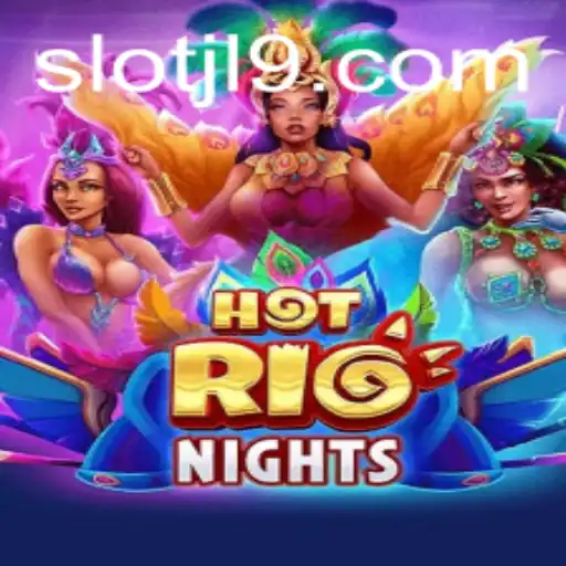 HotRioNights: Thrilling Gameplay and Unique JL9 Experience